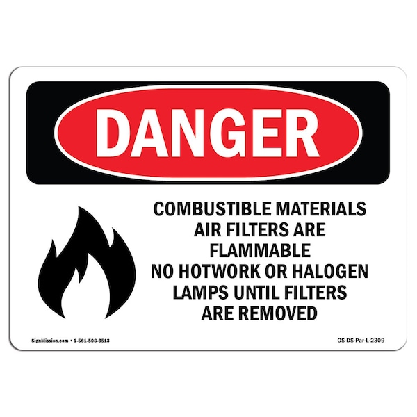 Safety Sign, OSHA Danger, 7" Height, Aluminum, Combustible Materials Air Filters, Landscape